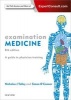 Examination Medicine - A Guide to Physician Training (Paperback, 8th Revised edition) - Nicholas J Talley Photo