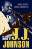 The Musical World of J. J. Johnson (Paperback) - Joshua Berrett Photo