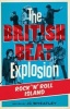 The British Beat Explosion - Rock n'Roll Island (Paperback) - Michele Whitby Photo