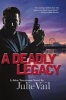 A Deadly Legacy - A John Testarossa Novel (Hardcover) - Julie Vail Photo