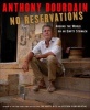 No Reservations - Around the World on an Empty Stomach (Hardcover) - Anthony Bourdain Photo