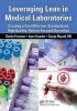 Leveraging Lean in Medical Laboratories - Creating a Cost Effective, Standardized, High Quality, Patient-Focused Operation (Paperback) - Charles Protzman Photo