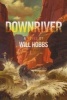 Downriver (Paperback) - Will Hobbs Photo