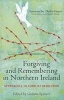 Forgiving and Remembering in Northern Ireland - Approaches to Conflict Resolution (Paperback) - Graham Spencer Photo