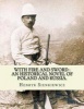 With Fire and Sword - An Historical Novel of Poland and Russia.: By: , Translated from the Polish By: Jeremiah Curtin.with Fire and Sword Is a Historical Novel, It Is the First Volume of a Series Known to Poles as the Trilogy, Followed by (Paperback) - He Photo