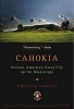 Cahokia - Ancient America's Great City on the Mississippi (Paperback) - Timothy R Pauketat Photo