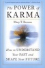 The Power of Karma - How to Understand Your Past and Shape Your Future (Paperback) - Mary T Browne Photo