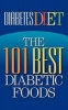 Diabetes Diet - The 101 Best Diabetic Foods (Paperback) - Health Research Staff Photo