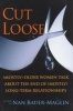 Cut Loose - (Mostly) Older Women Talk About the End of (mostly) Long-term Relationships (Paperback) - Nan Bauer Maglin Photo