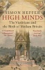 High Minds - The Victorians and the Birth of Modern Britain (Paperback) - Simon Heffer Photo