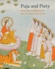 Puja and Piety - Hindu, Jain, and Buddhist Art from the Indian Subcontinent (Hardcover) - Pratapaditya Pal Photo