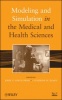 Modeling and Simulation in the Medical and Health Sciences (Hardcover, New) - John A Sokolowski Photo