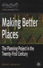 Making Better Places - The Planning Project in the Twenty-First Century (Paperback) - Patsy Healey Photo