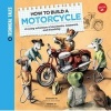 How to Build a Motorcycle - A Racing Adventure of Mechanics, Teamwork, and Friendship (Hardcover) - Saskia Lacey Photo