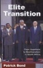 Elite Transition - From Apartheid to Neoliberalism in South Africa (Paperback, 2nd Revised edition) - Patrick Bond Photo