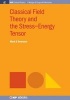 Classical Field Theory and the Stress-Energy Tensor (Paperback) - Mark S Swanson Photo