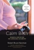 Calm Birth - Prenatal Meditation for Conscious Childbirth (Paperback) - Robert Bruce Newman Photo