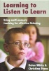 Learning to Listen to Learn - Using Multi-Sensory Teaching for Effective Listening (Paperback) - Helen White Photo