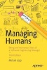 Managing Humans - Biting and Humorous Tales of a Software Engineering Manager (Paperback, 3 Rev Ed) - Michael Lopp Photo