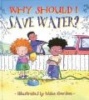 Why Should I Save Water? (Paperback, For the Us & Ca) - Jen Green Photo