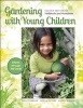 Gardening with Young Children (Paperback) - Sara Starbuck Photo