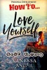 How to Love Yourself - Self-Esteem: Personality Psychology, Positive Thinking, Mental Health, Feeling Good (Paperback) - Vanessa Angel Photo