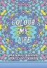 Colour My Life - A Journal You Can Colour (Paperback) - Charlotte George Photo