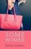 Some Women (Large print, Hardcover, large type edition) - Emily Liebert Photo