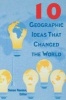 10 Geographic Ideas That Changed the World (Paperback, New) - Susan E Hanson Photo