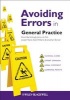 Avoiding Errors in General Practice - Clinical Cases and Medico-legal Issues (Paperback) - Kevin Barraclough Photo