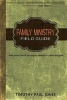 Family Ministry Field Guide - How the Church Can Equip Parents to Make Disciples (Paperback) - Timothy Paul Jones Photo