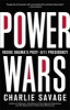 Power Wars - Inside Obama's Post 9/11 Presidency (Hardcover) - Charlie Savage Photo