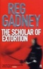 The Scholar of Extortion (Paperback, New ed) - Reg Gadney Photo