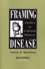 Framing Disease : Studies in Cultural History - Health and Medicine in American Society (Paperback) - Charles E Rosenberg Photo