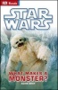 Star Wars What Makes a Monster? (Hardcover) - Adam Bray Photo