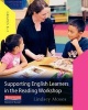 Supporting English Learners in the Reading Workshop (Paperback) - Lindsey Moses Photo