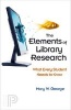 The Elements of Library Research - What Every Student Needs to Know (Paperback) - Mary W George Photo