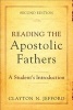 Reading the Apostolic Fathers - A Student's Introduction (Paperback, 2nd) - Clayton N Jefford Photo