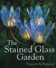 The Stained Glass Garden - Projects and Patterns (Hardcover) - George Shannon Photo