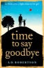 Time to Say Goodbye - A Heartbreaking Novel About a Father's Love for His Daughter (Paperback) - S D Robertson Photo