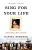 Sing for Your Life - A Story of Race, Music, and Family (Hardcover) - Daniel Bergner Photo