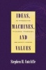 Ideas, Machines and Values - An Introduction to Science, Technology and Society Studies (Paperback) - Stephen H Cutcliffe Photo