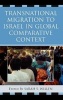 Transnational Migration to Israel in Global Comparative Context (Hardcover) - Sarah S Willen Photo