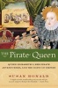 The Pirate Queen - Queen Elizabeth I, Her Pirate Adventurers, and the Dawn of Empire (Paperback) - Susan Ronald Photo