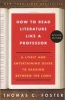 How to Read Literature Like a Professor Revised Edition - A Lively and Entertaining Guide to Reading Between the Lines (Paperback) - Thomas C Foster Photo