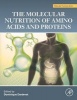 The Molecular Nutrition of Amino Acids and Proteins - A Volume in the Molecular Nutrition Series (Paperback) - Dominique Dardevet Photo