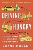 Driving Hungry - A Memoir (Paperback) - Layne Mosler Photo