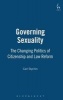 Governing Sexuality - The Changing Politics of Citizenship and Law Reform (Hardcover, New) - Carl Stychin Photo