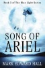 Song of Ariel - A Blue Light Thriller (Book 3) (Paperback) - Mark Edward Hall Photo