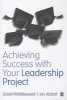 Achieving Success with Your Leadership Project (Paperback, New) - David Middlewood Photo